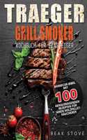 Traeger Grill Smoker Kochbuch fur Einsteiger