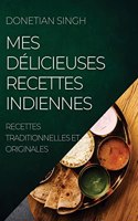 Mes Délicieuses Recettes Indiennes