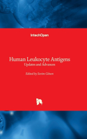 Human Leukocyte Antigens - Updates and Advances