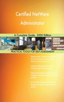 Certified NetWare Administrator A Complete Guide - 2020 Edition