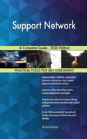 Support Network A Complete Guide - 2020 Edition