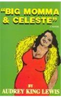 Big Momma & Celeste