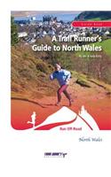 Trail Runner's Guide to North Wales
