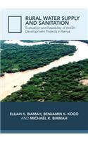 Rural Water Supply and Sanitation: Evaluation and Feasibility of Wash Development Projects in Kenya