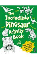 Incredible Dinosaur Activity Book(tm)