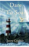 Dare to Soar