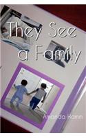 They See a Family