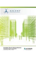 Autodesk Revit 2018 Architecture Conceptual Design and Visualization - Metric: Autodesk Authorized Publisher
