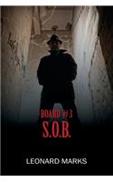 Board #3 S.O.B.