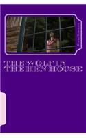 Wolf in the Hen House