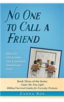 No One to Call a Friend