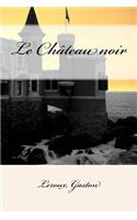 Le Château noir