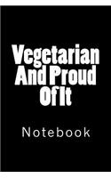Vegetarian and Proud of It: Notebook