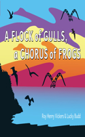 Flock of Gulls, a Chorus of Frogs