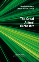Bernie Krause: The Great Animal Orchestra