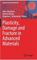 Plasticity, Damage and Fracture in Advanced Materials