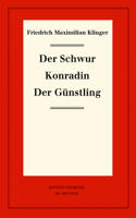 Der Schwur. Konradin. Der Günstling