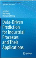 Data-Driven Prediction for Industrial Processes and Their Applications