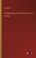 Eisenbahnrecht im Deutschen Reich und in Preußen