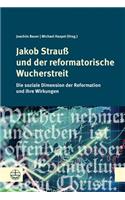 Jakob Strauss Und Der Reformatorische Wucherstreit