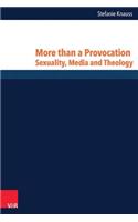 More than a Provocation: Sexuality, Media and Theology