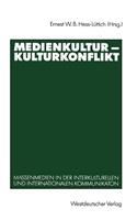 Medienkultur -- Kulturkonflikt