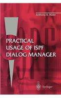 Practical Usage of ISPF Dialog Manager