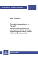 Generationenbeziehung Im Wandel?