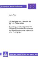 Grundlagen Und Grenzen Der 129, 129a Stgb