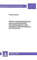 Entwurf und Implementierung eines prozeorientierten Simulationssystems unter besonderer Beruecksichtigung der Rechenzeit