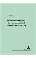 Reformbeduerftigkeit Von Fahrverbot Und Fahrerlaubnisentzug?