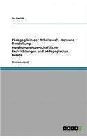 Pädagogik in der Arbeitswelt - Lenzens Darstellung erziehungswissenschaftlicher Fachrichtungen und pädagogischer Berufe: (German)