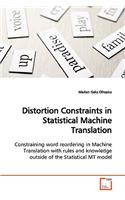 Distortion Constraints in Statistical Machine Translation