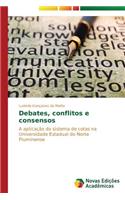 Debates, conflitos e consensos