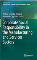 Corporate Social Responsibility in the Manufacturing and Services Sectors