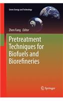 Pretreatment Techniques for Biofuels and Biorefineries