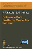 Reference Data on Atoms, Molecules, and Ions