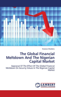 The Global Financial Meltdown And The Nigerian Capital Market: (English)