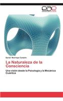 Naturaleza de La Consciencia
