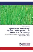 Agricultural Marketing System Development on Reduction of Poverty