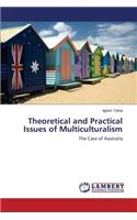 Theoretical and Practical Issues of Multiculturalism