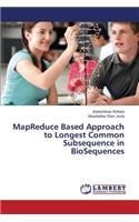 MapReduce Based Approach to Longest Common Subsequence in BioSequences