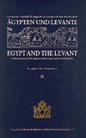 Agypten Und Levante /Egypt and the Levant. Internationale Zeitschrift Fur Agyptische Archaologie Und Deren Nachbargebiete /International Journal for Egyptian Archaeology and Related Disciplines