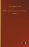 The Works of John Greenleaf Whittier