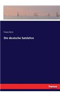 Die deutsche Satzlehre