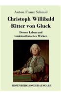 Christoph Willibald Ritter von Gluck