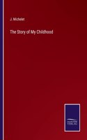 Story of My Childhood