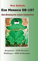 Mensch 08-15? Die Biografie eines Ingeniörs