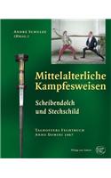 Mittelalterliche Kampfesweisen: Scheibendolch Und Stechschild