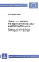 Selbst- Und Weltbild Bei Depressiven Und Sozial-Aengstlichen Menschen